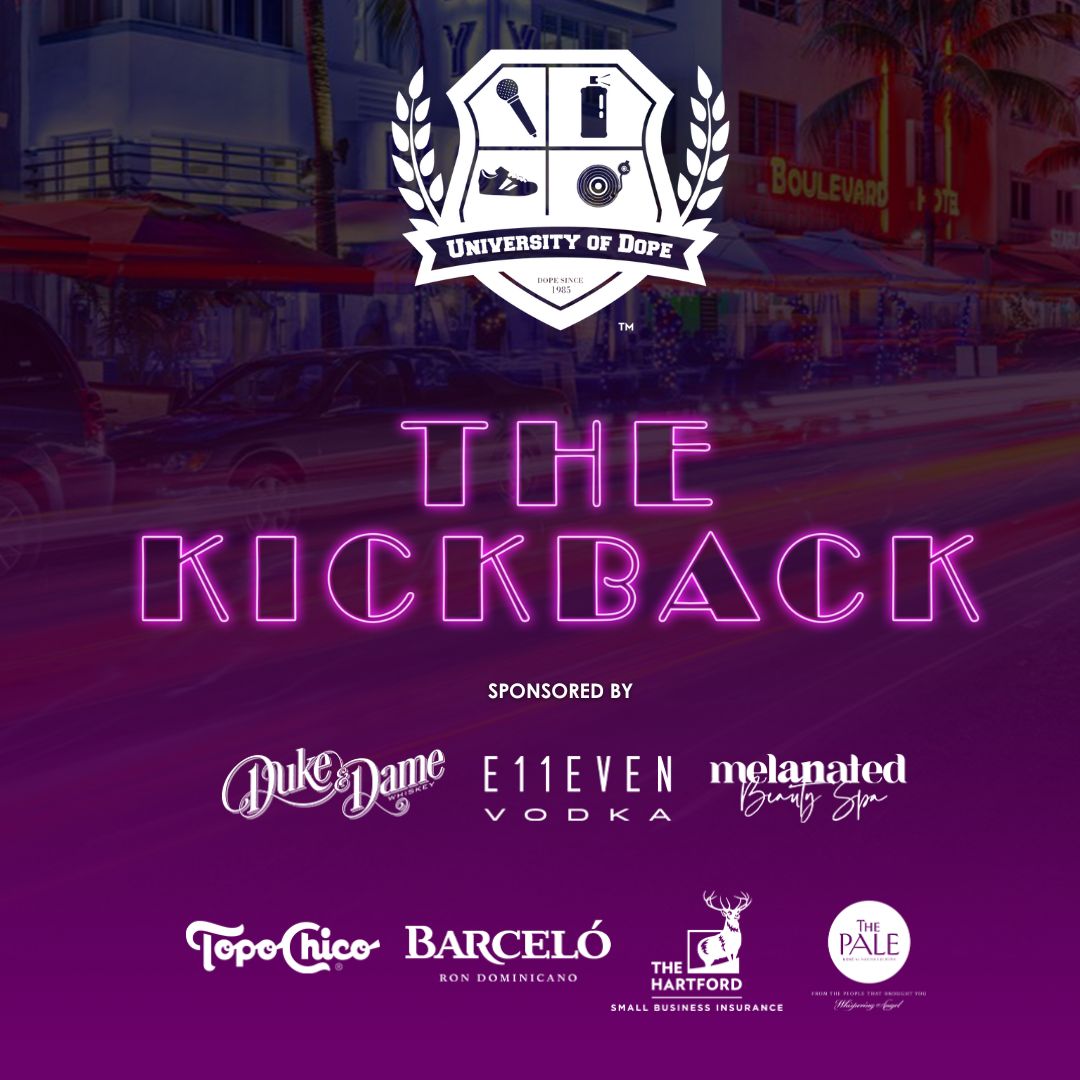 University of Dope™ Presents "THE KICKBACK" at Art Basel in Miami